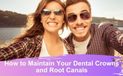 How to Maintain Your Dental Crowns and Root Canals