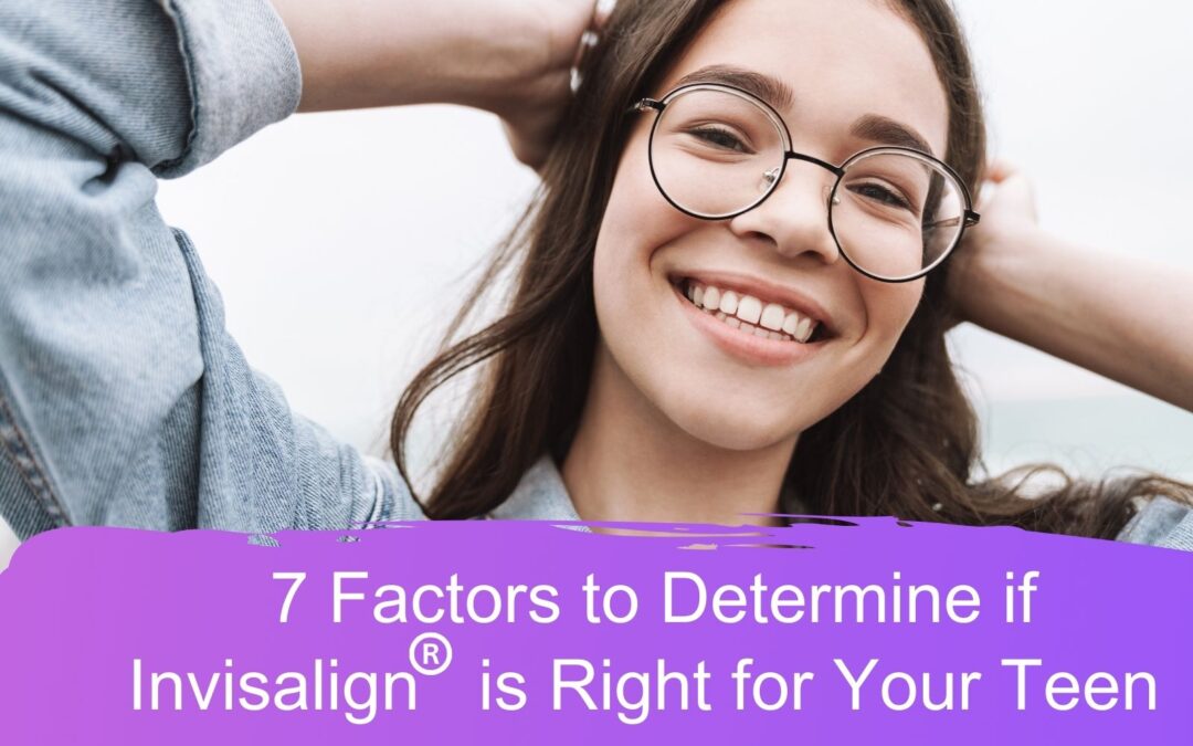 Is Invisalign an Option for Your Child?  7 Factors to Consider